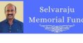 Selvaraju Memorial Fund